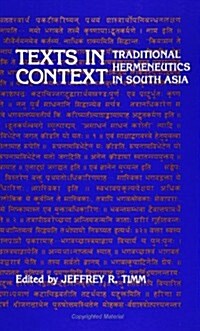 Texts in Context: Traditional Hermeneutics in South Asia (Paperback)