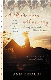 A Ride Into Morning: The Story of Tempe Wick (Paperback)
