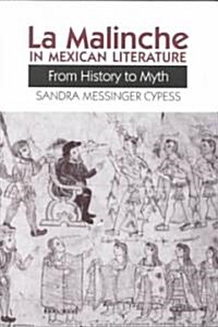 La Malinche in Mexican Literature: From History to Myth (Paperback)