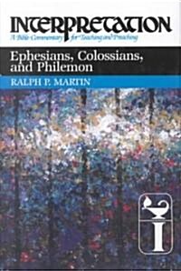 Ephesians, Colossians, and Philemon: Interpretation: A Bible Commentary for Teaching and Preaching (Hardcover)