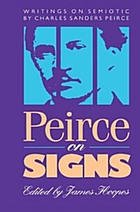 Peirce on Signs: Writings on Semiotic by Charles Sanders Peirce (Paperback)