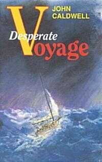 Desperate Voyage (Paperback, Reprint)