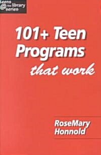 101+ Teen Programs That Work (Paperback)