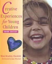 Creative Experiences for Young Children Third Edition (Paperback, 3, Revised)