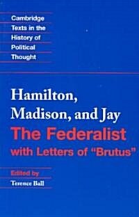 The Federalist : With Letters of Brutus (Paperback)