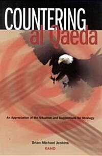 Countering Al Qaeda: An Appreciation of the Situation and Suggestions for Strategy (Paperback)