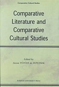 Comparative Literature and Comparative Cultural Studies (Paperback)