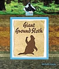 Giant Ground Sloth (Library Binding)