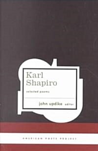 Karl Shapiro Selected Poems (Hardcover)