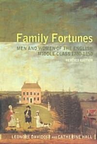 Family Fortunes : Men and Women of the English Middle Class 1780-1850 (Paperback, 2 New edition)