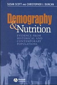 Demography and Nutrition: Evidence from Historical and Contemporary Populations (Hardcover)