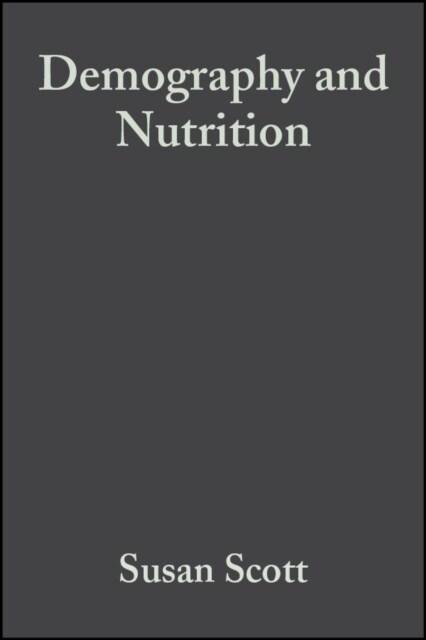 Demography and Nutrition : Evidence from Historical and Contemporary Populations (Hardcover)