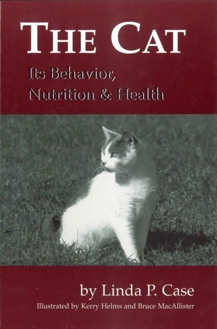 The Cat: Its Behavior, Nutrition and Health (Hardcover)