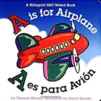A is for Airplane/A Es Para Avion (Board Books)
