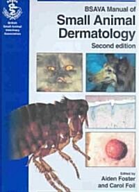 Bsava Manual of Small Animal Dermatology (Paperback, 2nd)