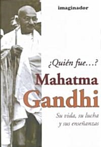 Quien fue...? Mahatma Gandhi / Who was ...? Mahatma Gandhi (Paperback)