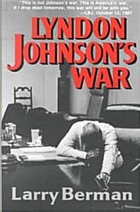 Lyndon Johnsons War: The Road to Stalemate in Vietnam (Paperback, Revised)