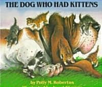 The Dog Who Had Kittens (Hardcover)