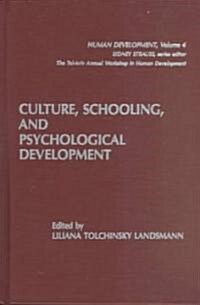 Culture, Schooling, and Psychological Development (Hardcover)