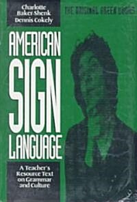 American Sign Language Green Books, a Teachers Resource Text on Grammar and Culture (Paperback, Revised)