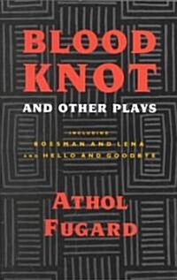 Blood Knot and Other Plays (Paperback)