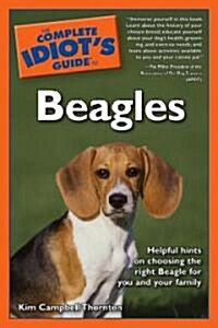 The Complete Idiots Guide to Beagles (Paperback)