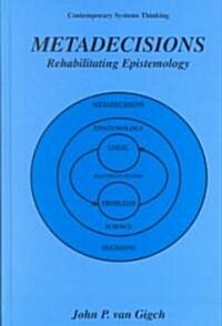 Metadecisions: Rehabilitating Epistemology (Hardcover, 2003)