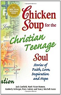 Chicken Soup for the Christian Teenage Soul (Paperback)