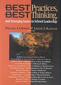 Best Practices, Best Thinking, and Emerging Issues in School Leadership (Paperback)
