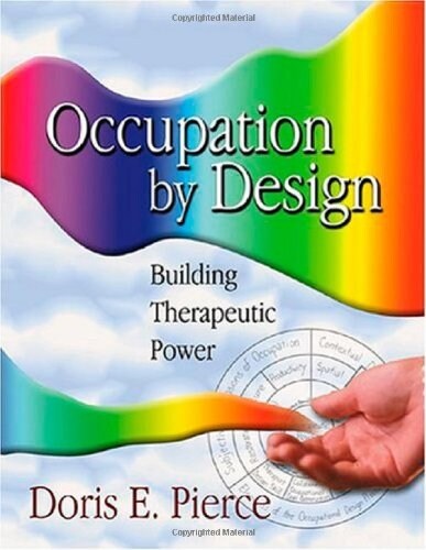 Occupation by Design: Building Therapeutic Power (Paperback)