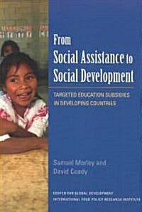 From Social Assistance to Social Development: Targeted Education Subsidies in Developing Countries (Paperback)