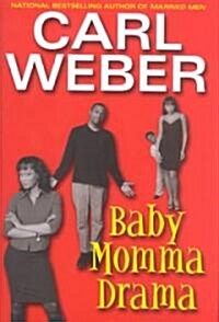 Baby Momma Drama (Hardcover)