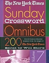 The New York Times Sunday Crossword Omnibus Volume 7: 200 World-Famous Sunday Puzzles from the Pages of the New York Times (Paperback)