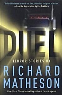 Duel: Terror Stories by Richard Matheson (Paperback)