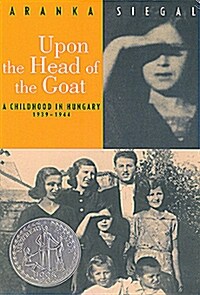 [중고] Upon the Head of the Goat: A Childhood in Hungary 1939-1944 (Newbery Honor Book) (Paperback)