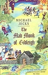 The Mad Monk Of Gidleigh (Last Templar Mysteries 14) : A thrilling medieval mystery set in the West Country (Paperback)