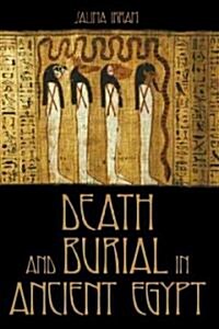 Death and Burial in Ancient Egypt (Hardcover)