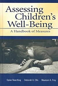 Assessing Childrens Well-Being: A Handbook of Measures (Hardcover)