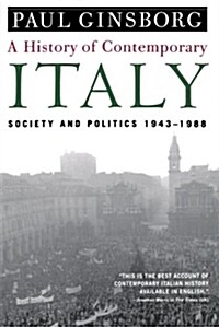 A History of Contemporary Italy: Society and Politics, 1943-1988 (Paperback)