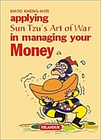 Applying Sun Tzus Art of War in Managing Your Money (Paperback)