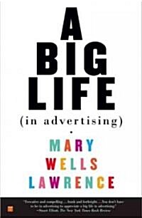 A Big Life in Advertising (Paperback)