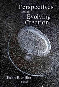 Perspectives on an Evolving Creation (Paperback)