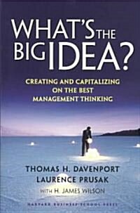 [중고] Whats the Big Idea: Creating and Capitalizing on the Best Management Thinking (Hardcover)