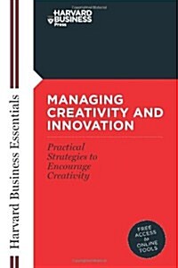 Managing Creativity and Innovation (Paperback)