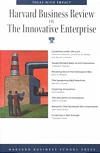 Harvard Business Review on the Innovative Enterprise (Paperback)