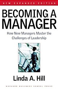 Becoming a Manager: How New Managers Master the Challenges of Leadership (Paperback, 2)