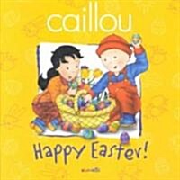 Caillou Happy Easter (Paperback)