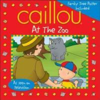 Caillou: At The Zoo