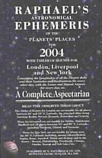 Raphaels Astronomical Ephemeris : With Tables of Houses for London, Liverpool and New York (Paperback)