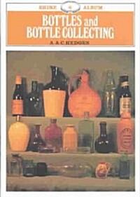 Bottles and Bottle Collecting (Paperback)